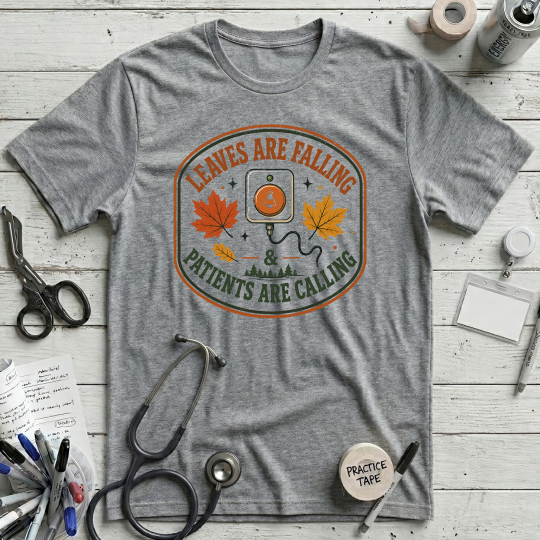 Patients Calling T-Shirt