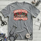 Understaffed Overdecorated T-Shirt