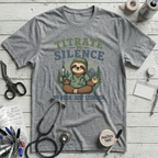 Titrate to Silence T-Shirt