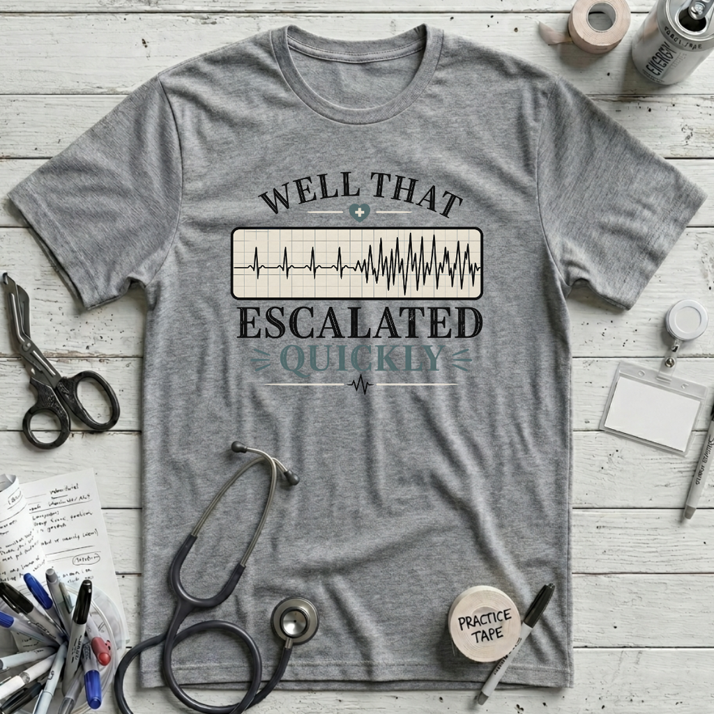 Escalated Quickly T-Shirt