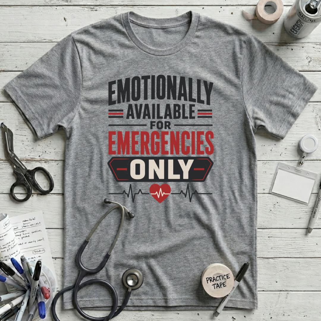 Emotionally Available T-Shirt