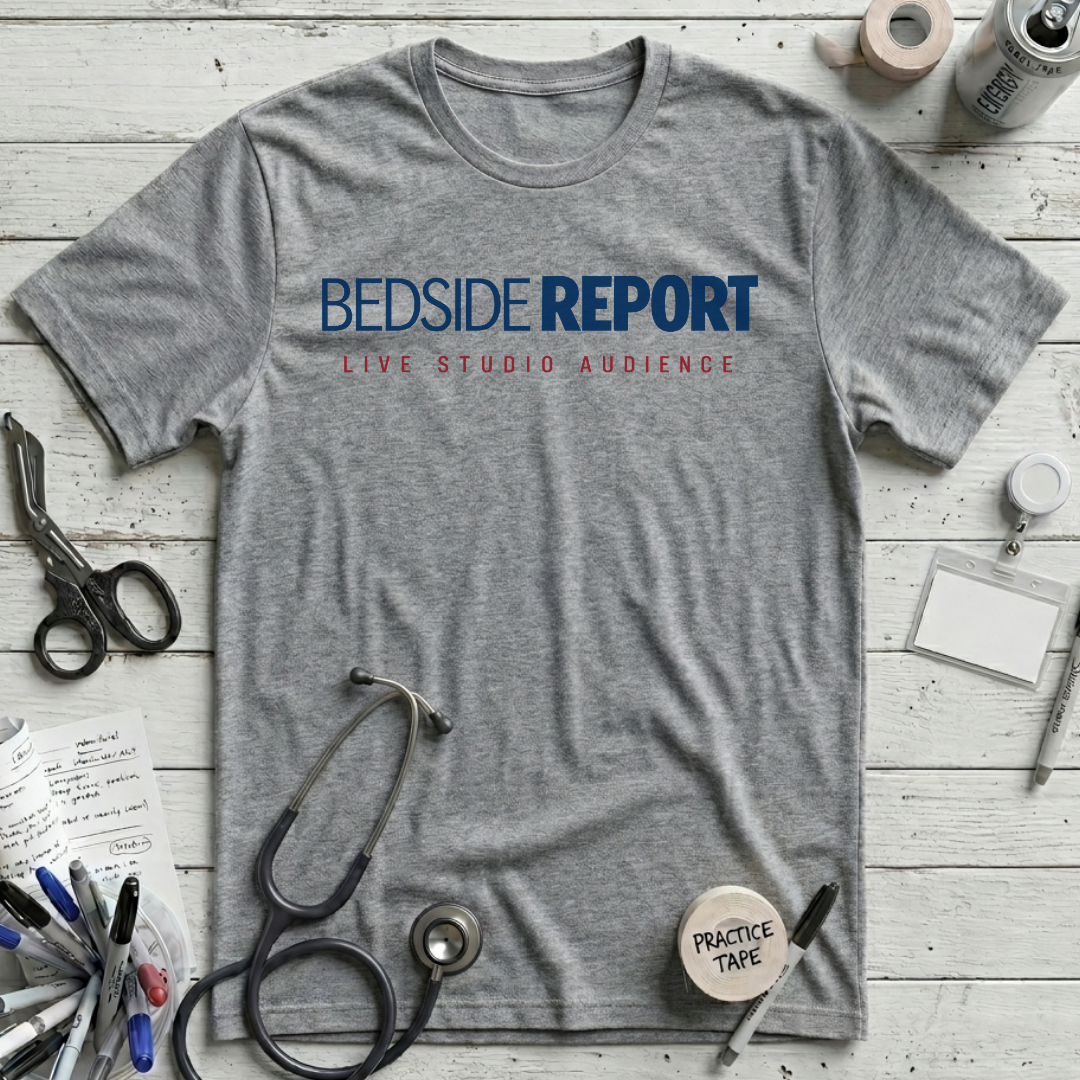 Bedside Report T-Shirt