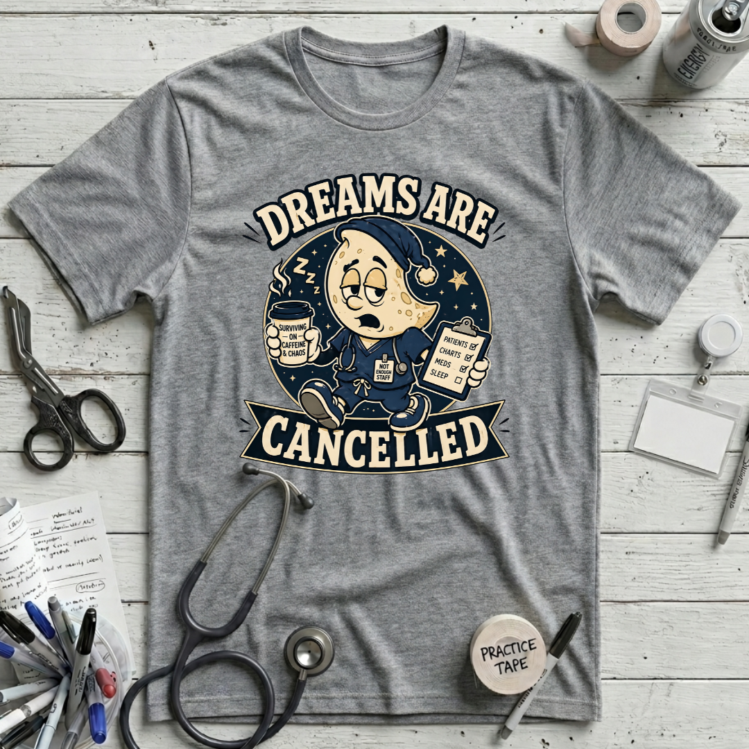 Dreams Are Cancelled T-Shirt