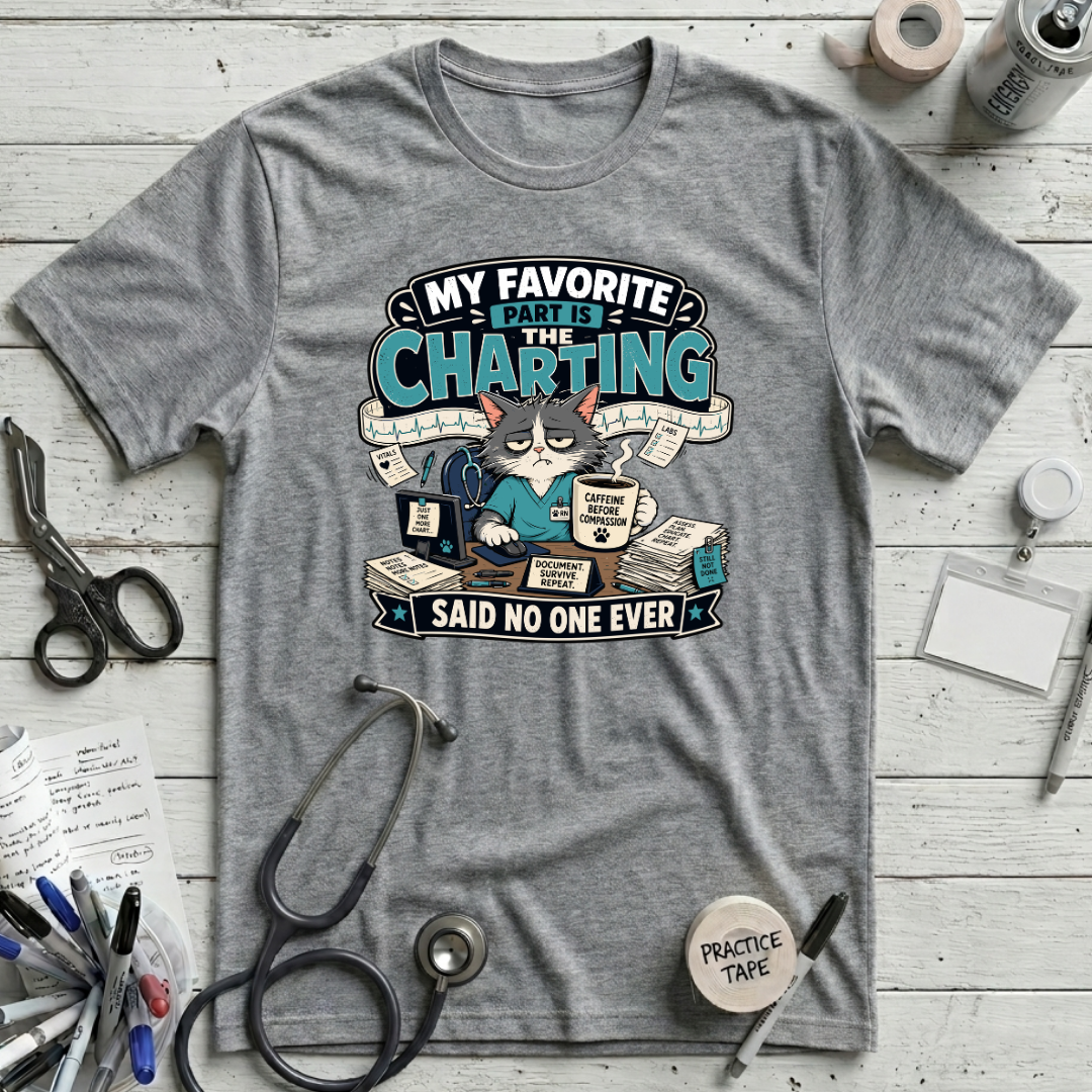 My Favorite Part is Charting T-Shirt