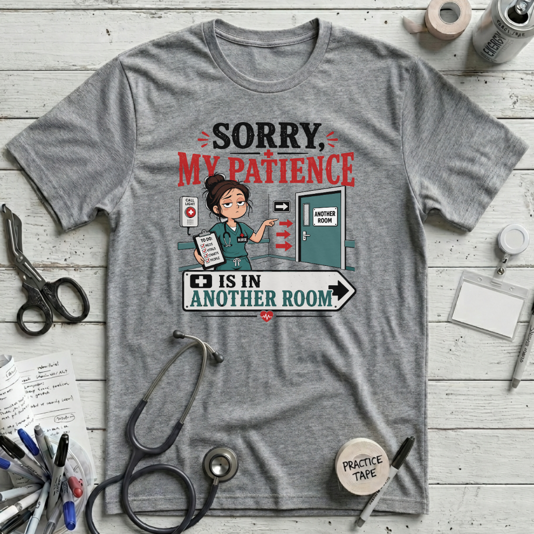My Patience is in Another Room T-Shirt
