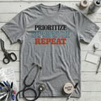 Prioritize Reprioritize Repeat T-Shirt