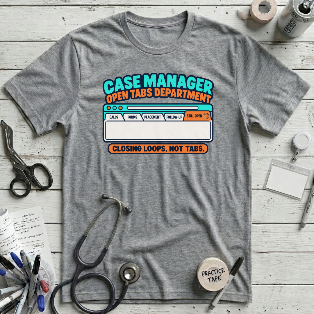 Case Manager Open Tabs T-Shirt
