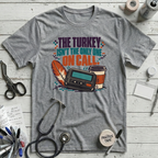 Turkey On Call T-Shirt