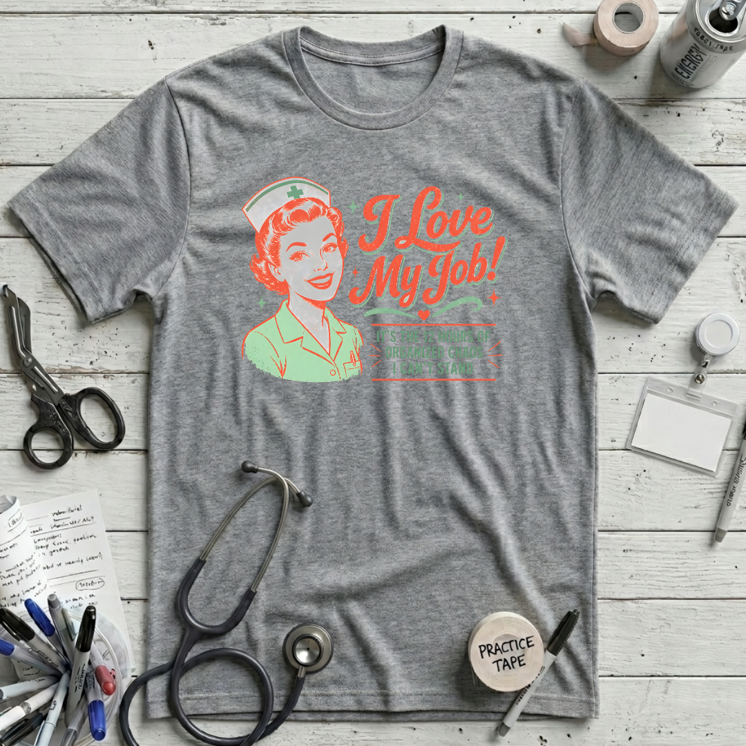 I Love My Job T-Shirt