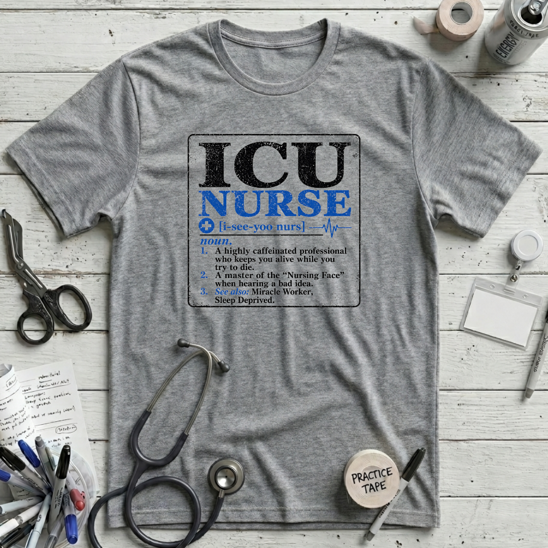 ICU Nurse Definition T-Shirt