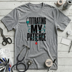 Titrating My Patience - Athletic Heather