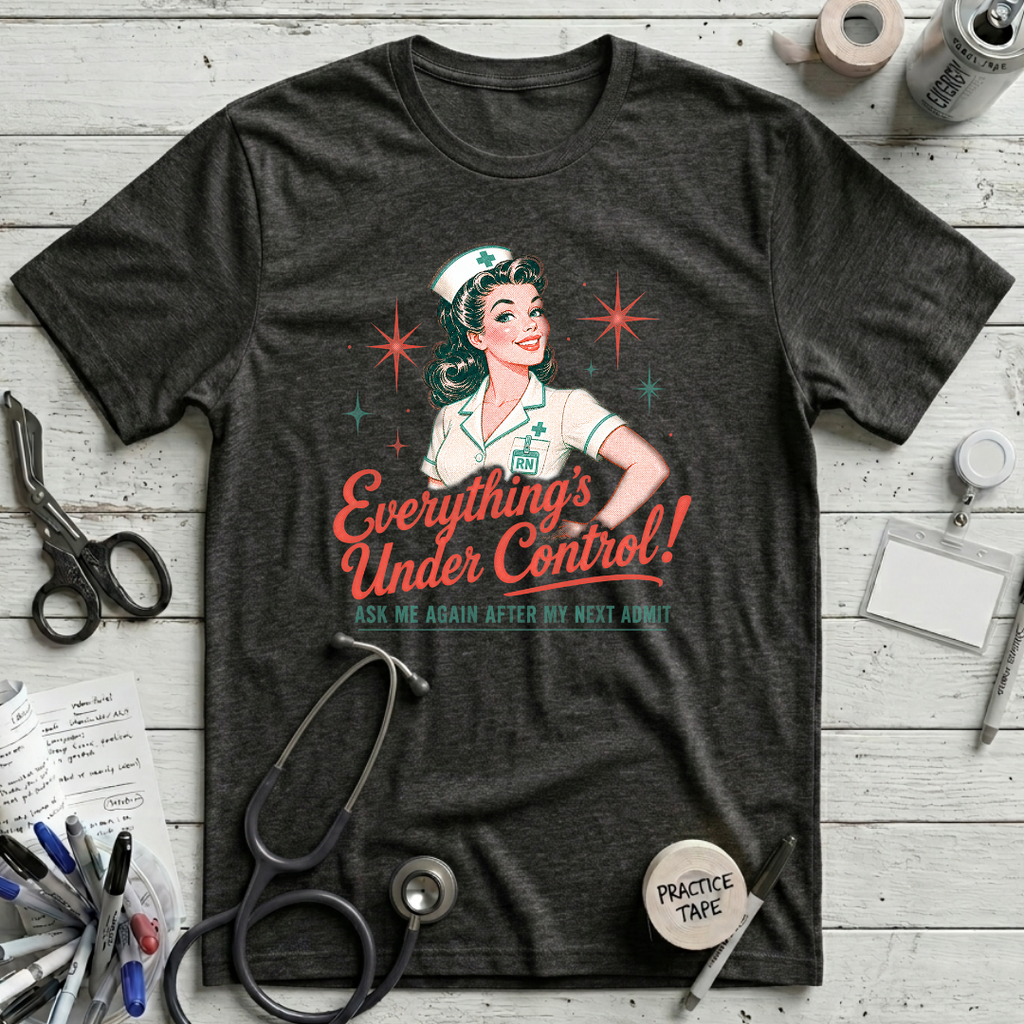 Everything's Under Control T-Shirt