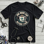 One More Cup T-Shirt