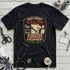 What Doesn't Kill You T-Shirt - Black