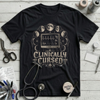 Clinically Cursed T-Shirt