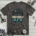Emotionally AFK T-Shirt