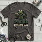 Probe Someone Else T-Shirt