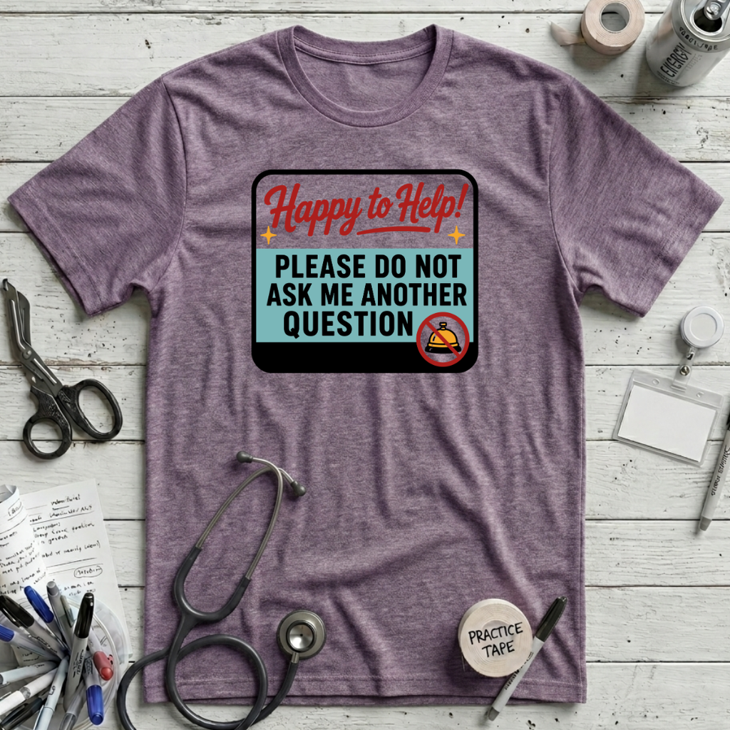 Don't Ask T-Shirt - Heather Purple