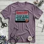 Don't Ask T-Shirt - Heather Purple