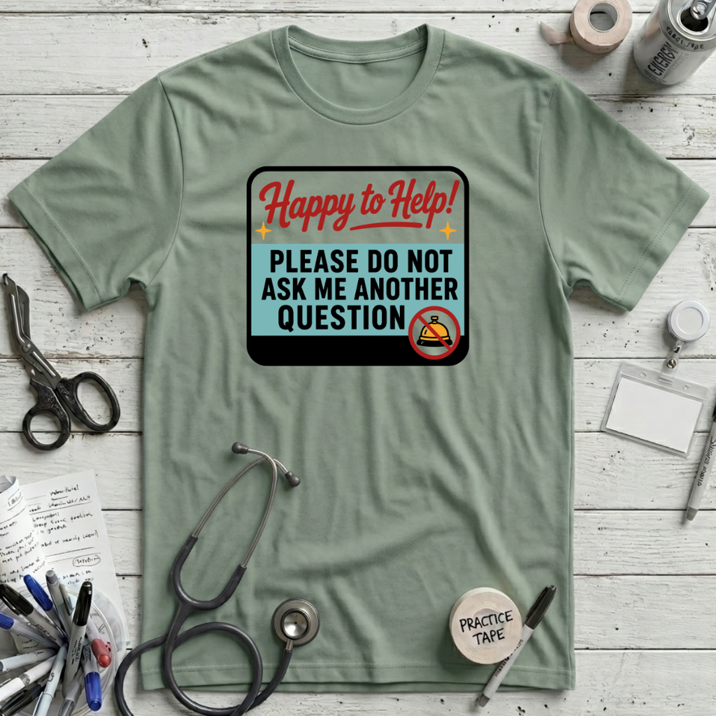 Don't Ask T-Shirt - Sage
