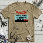 Don't Ask T-Shirt - Tan