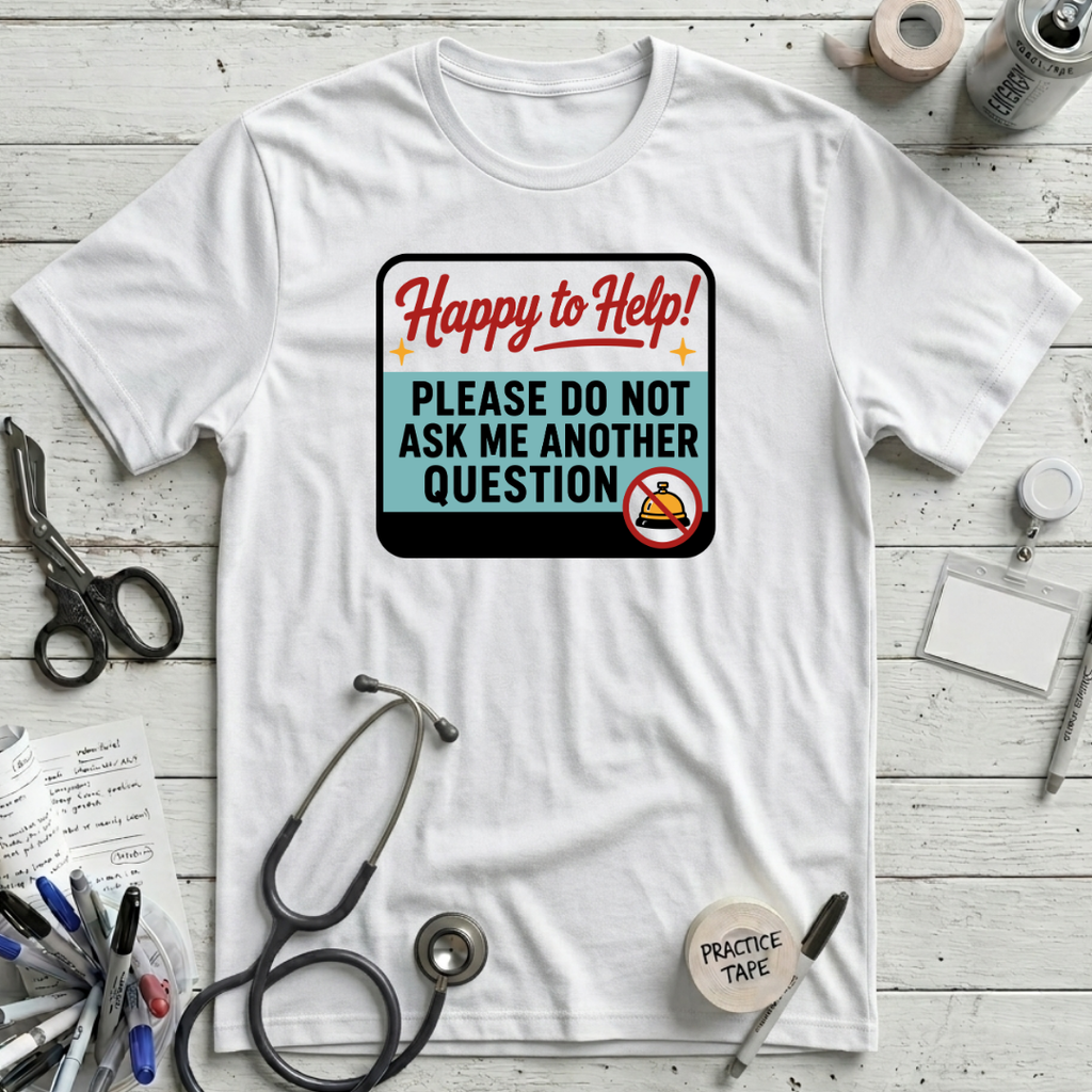 Don't Ask T-Shirt - White
