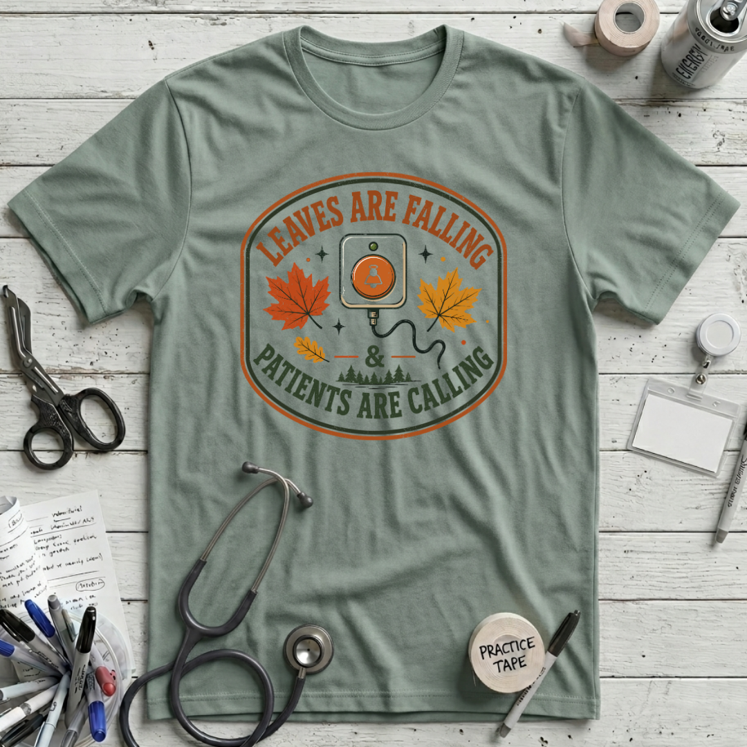 Patients Calling T-Shirt
