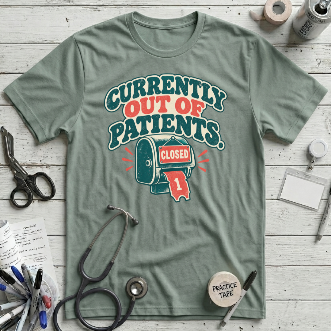 Out of Patients T-Shirt