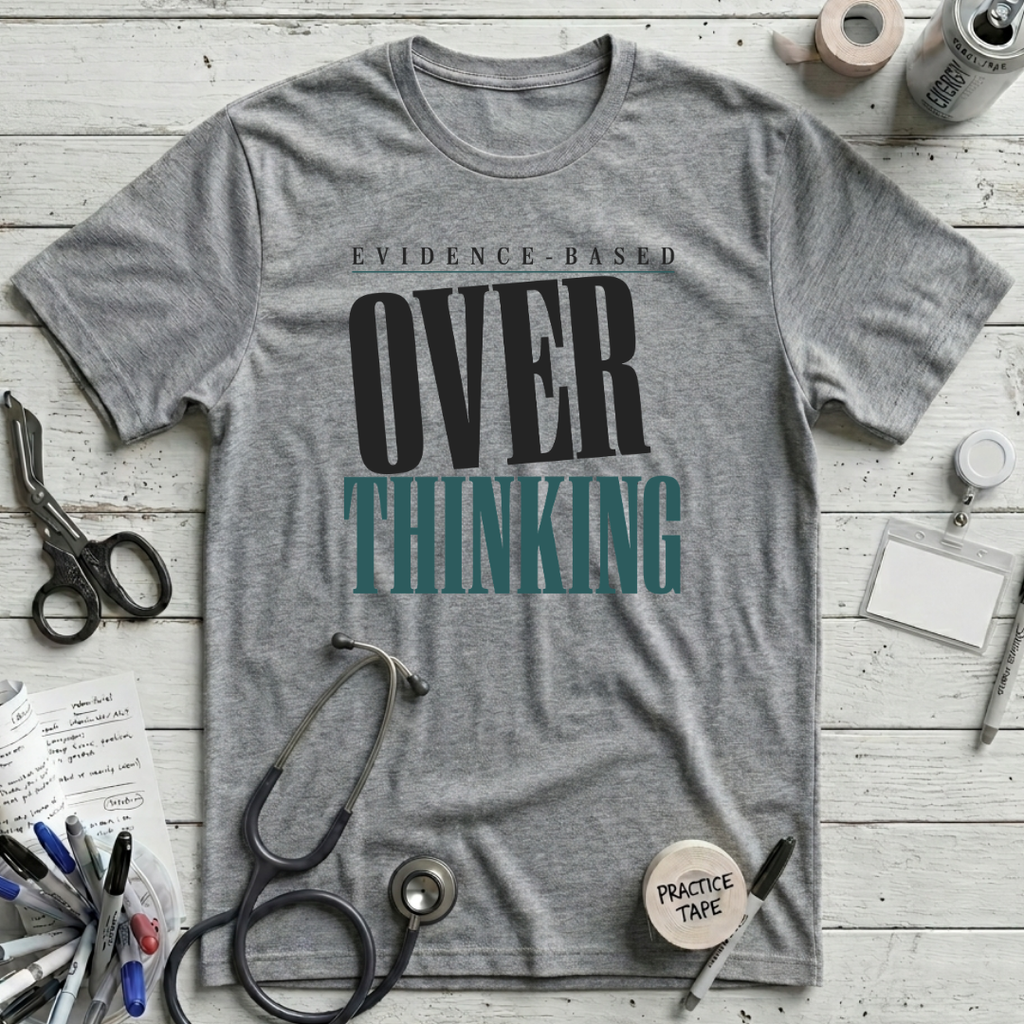 Evidence-Based Overthinking T-Shirt - Athletic Heather