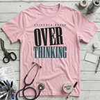 Evidence-Based Overthinking T-Shirt - Pink