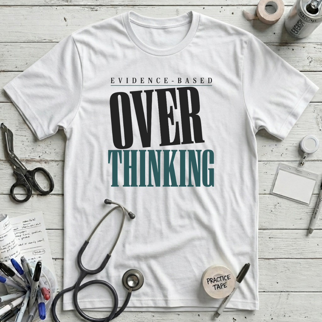 Evidence-Based Overthinking T-Shirt - White