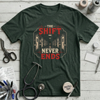 The Shift Never Ends T-Shirt