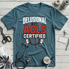 Delusional ACLS T-Shirt