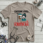 Caffeine Level Critical T-Shirt