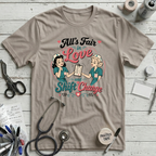 Love and Shift Change T-Shirt