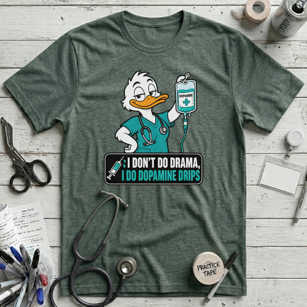 I Don't Do Drama T-Shirt