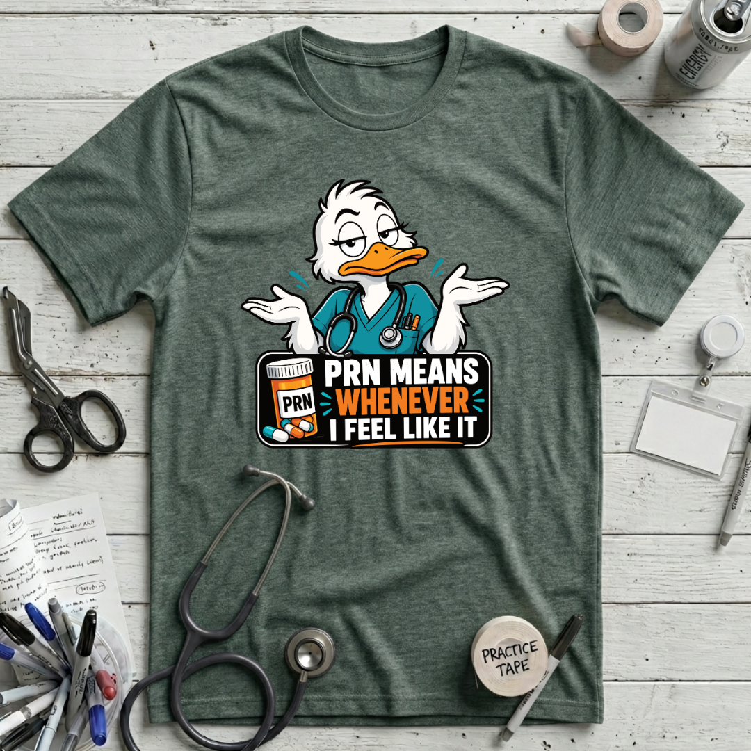PRN Means Whenever T-Shirt