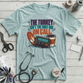 Turkey On Call T-Shirt