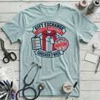 Gift Exchange Quality T-Shirt