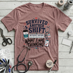 Survived Another Shift T-Shirt
