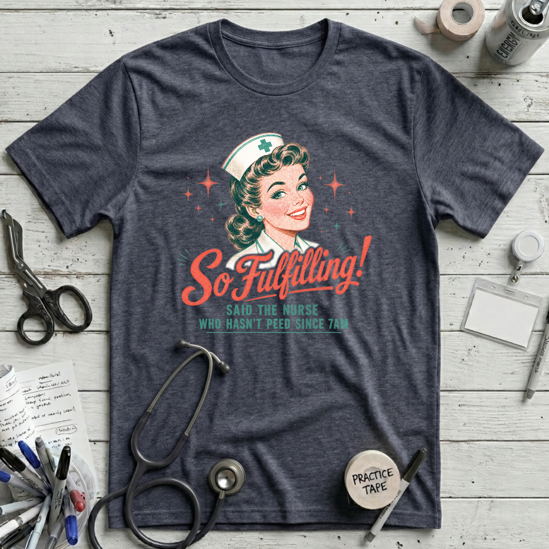 So Fulfilling! T-Shirt
