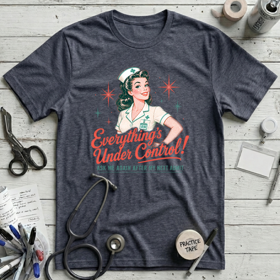 Everything's Under Control T-Shirt
