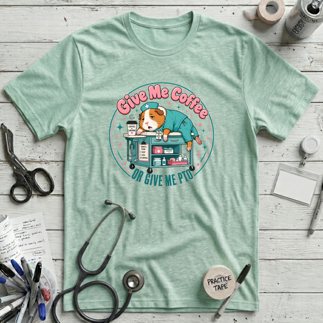 Give Me Coffee or Give Me PTO T-Shirt
