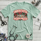 Understaffed Overdecorated T-Shirt