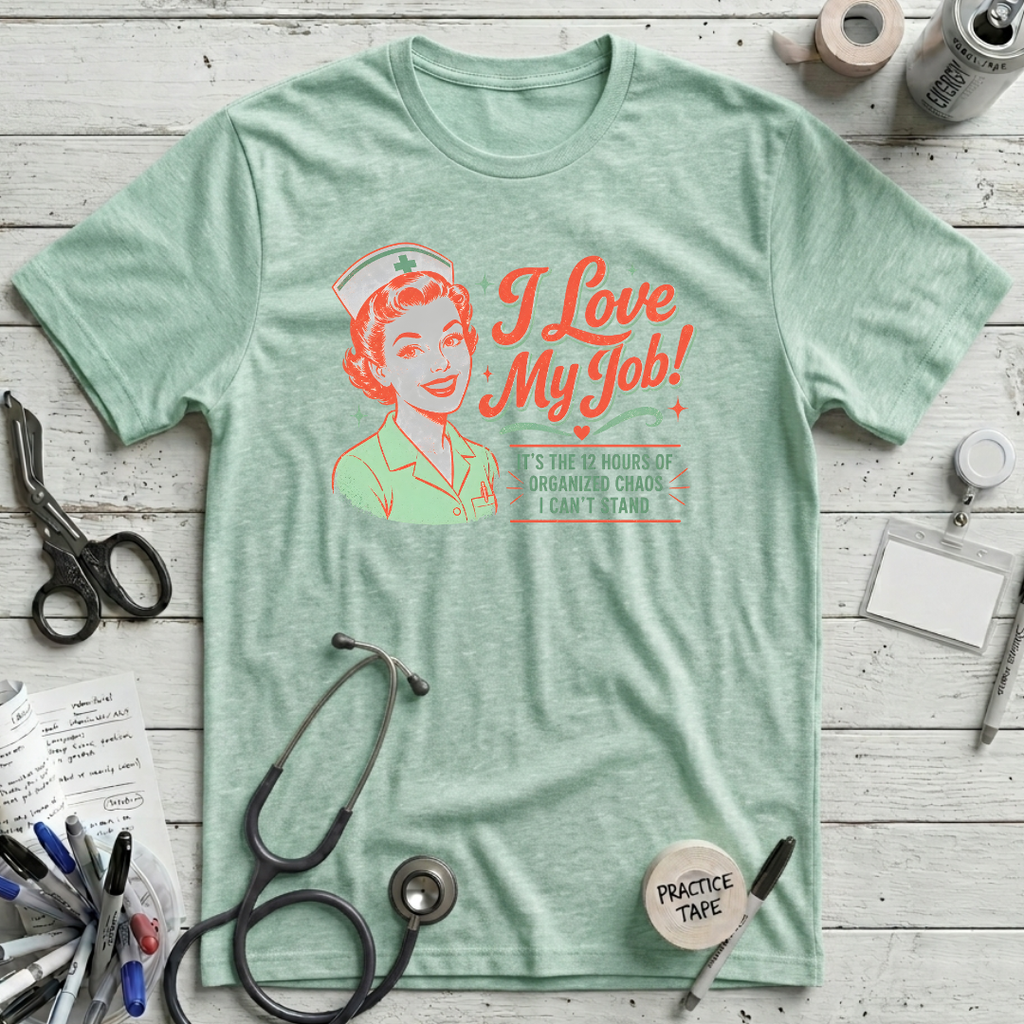 I Love My Job T-Shirt