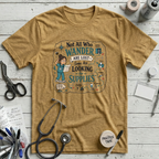 Not All Who Wander T-Shirt