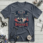I Fight Bosses Daily T-Shirt