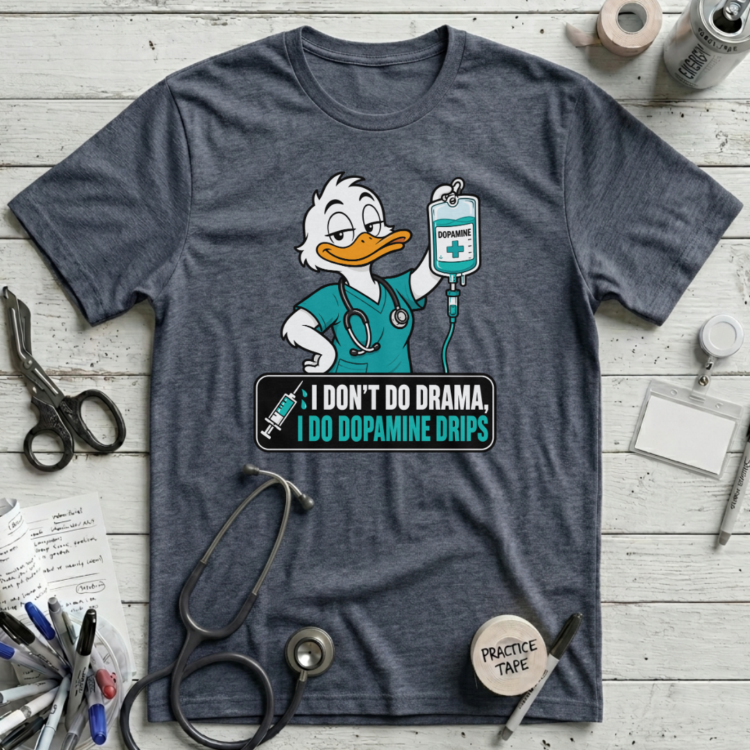 I Don't Do Drama T-Shirt