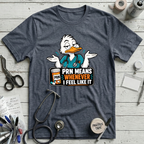 PRN Means Whenever T-Shirt