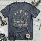 Clinically Cursed T-Shirt